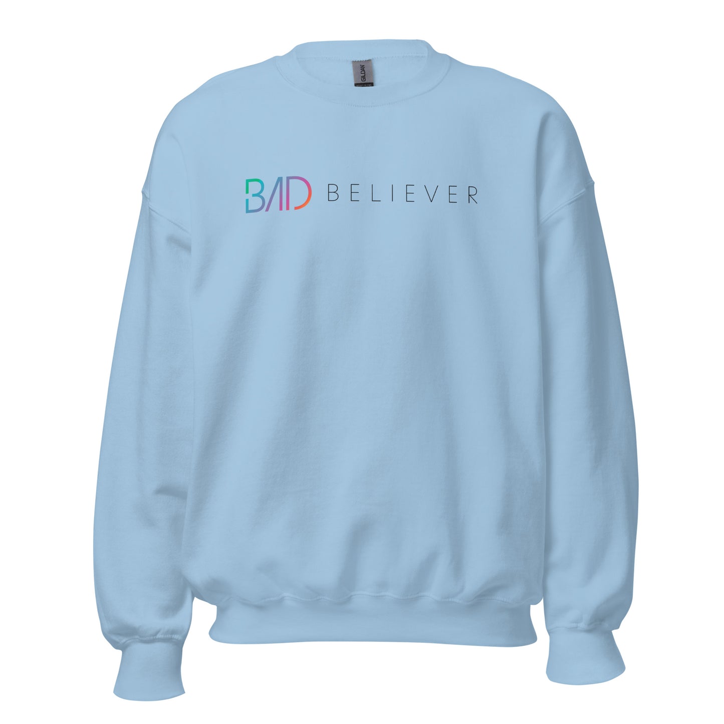 Bad Believer Unisex Sweatshirt (Black Print)