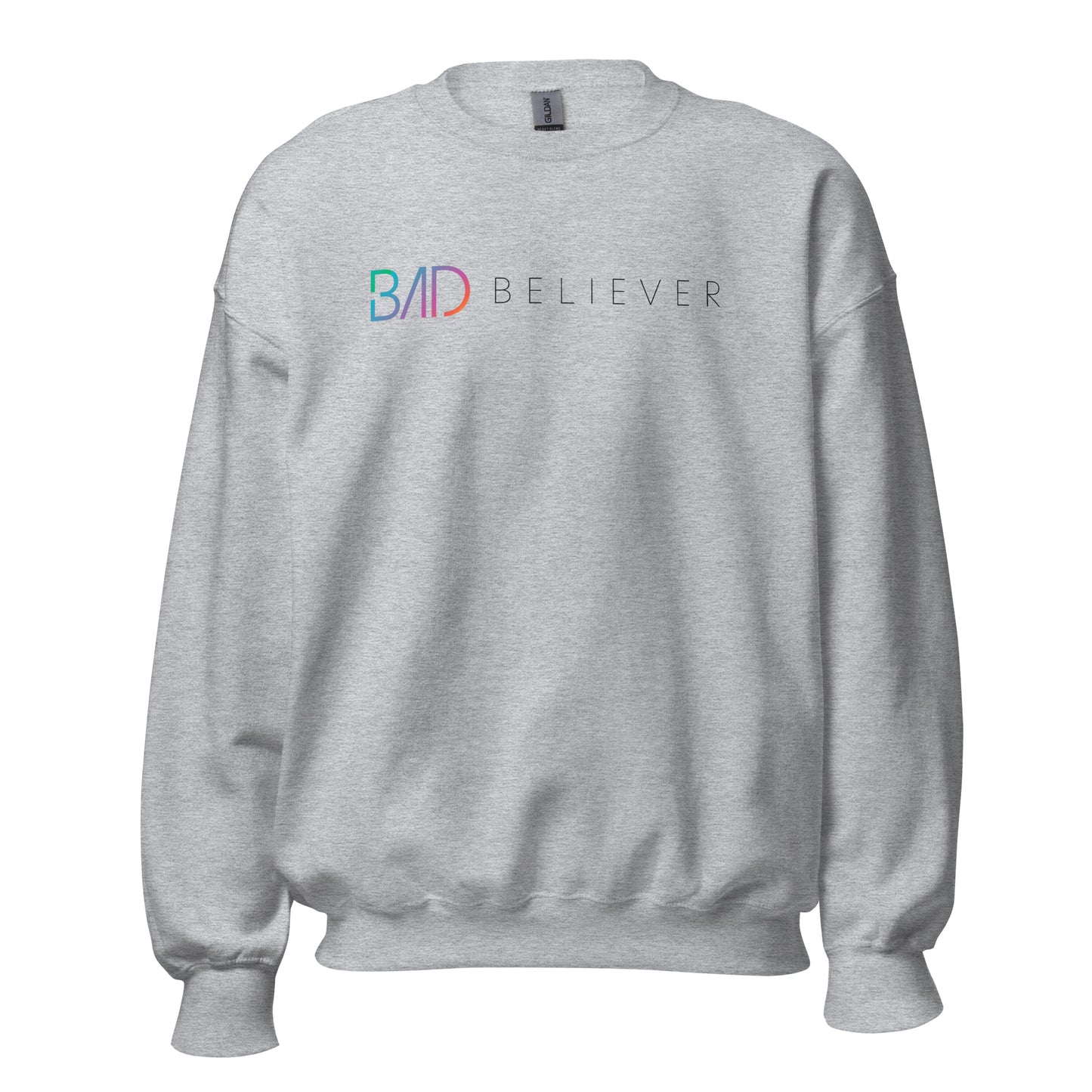 Bad Believer Unisex Sweatshirt (Black Print)